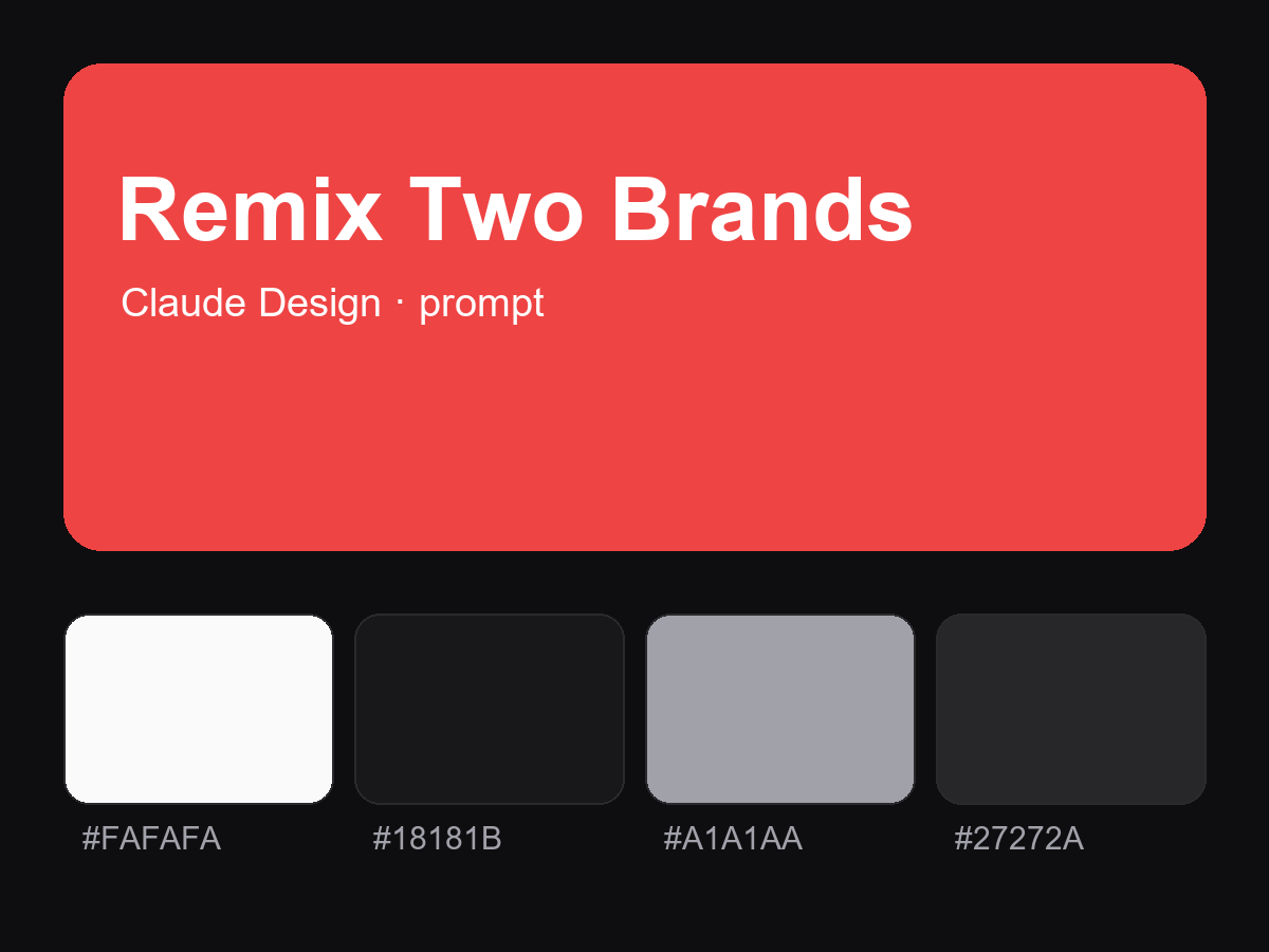 Remix Two Brands — Claude Design Prompt